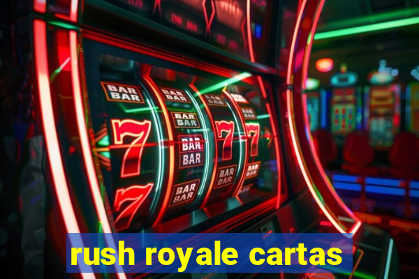 rush royale cartas